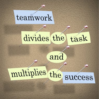 Teamwork Divides the Task and Multiplies the Success clipart