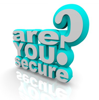 Are You Secure - 3d Words clipart