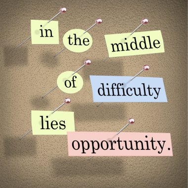 In the Middle of Difficulty Lies Opportunity clipart