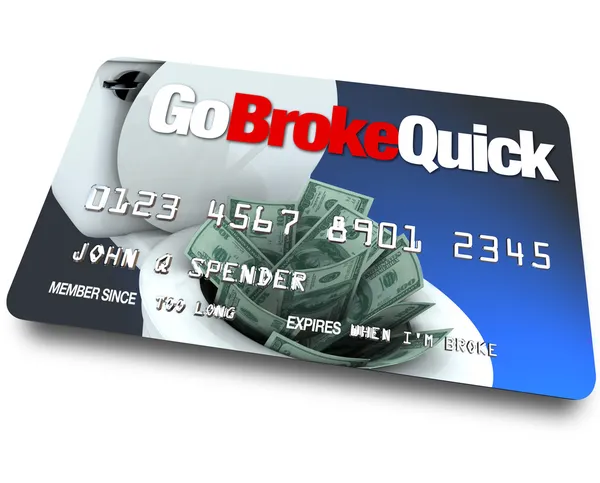 Cartão de crédito - Go Broke Quick — Fotografia de Stock