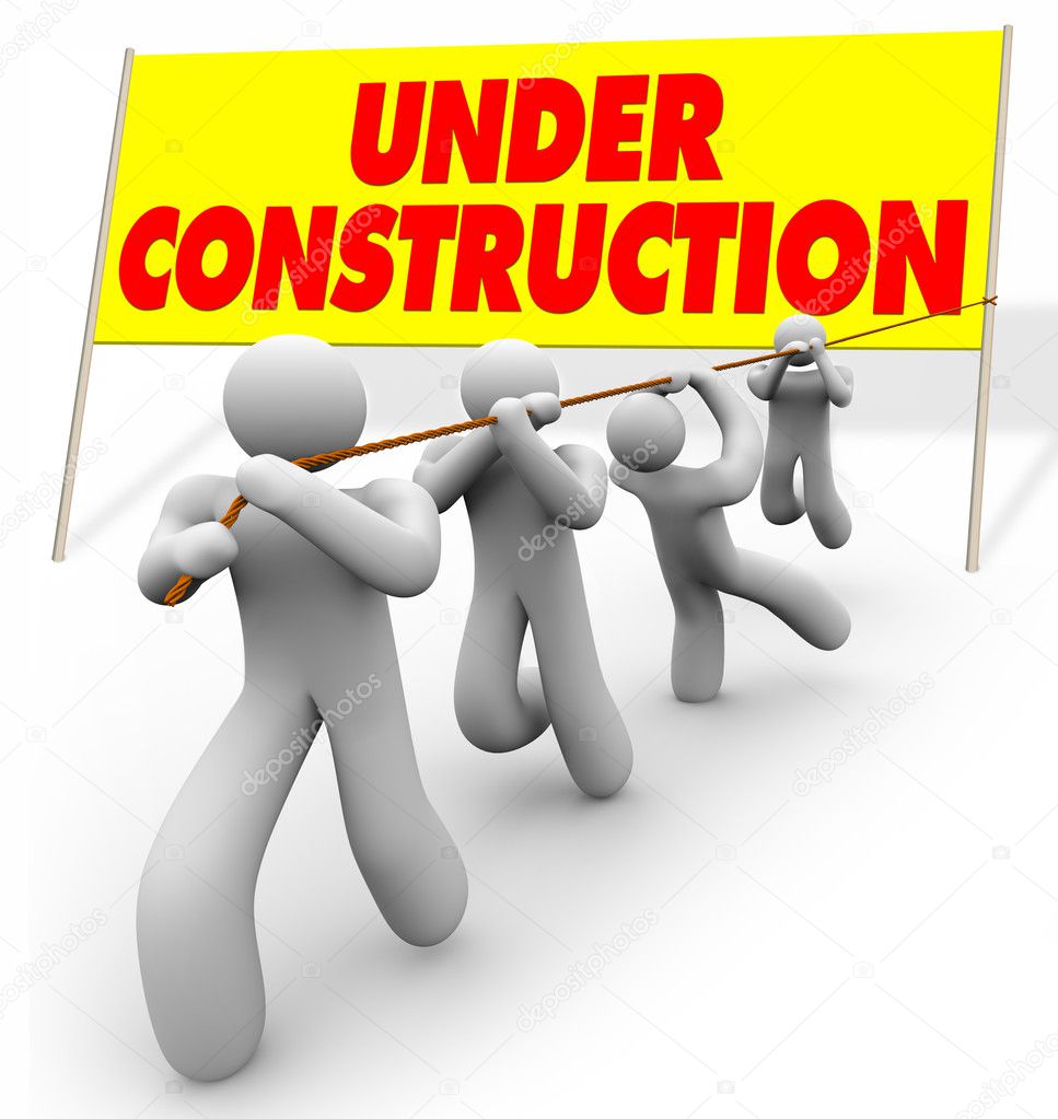 Under Construction - Team Pulling Up Sign