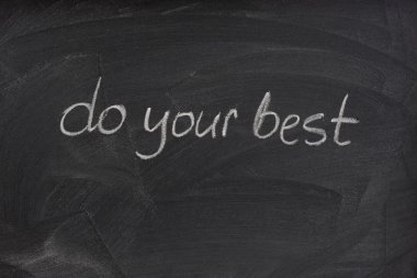 Do your best - motivational phrase handwritten with white chalk on a blackboard with eraser smudge patterns clipart