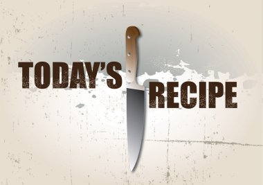 A landscape format background with text spelling out today's recipe set on a grunge style background with a sharp kitchen knife used as a symbol. clipart