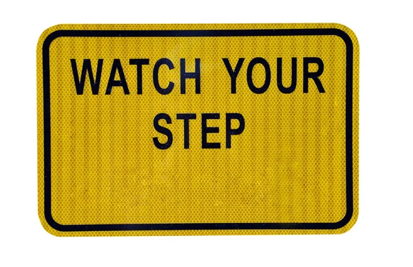 Pilnować twój krok"znak — Zdjęcie stockowe