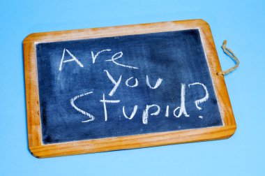 Are you stupid? clipart