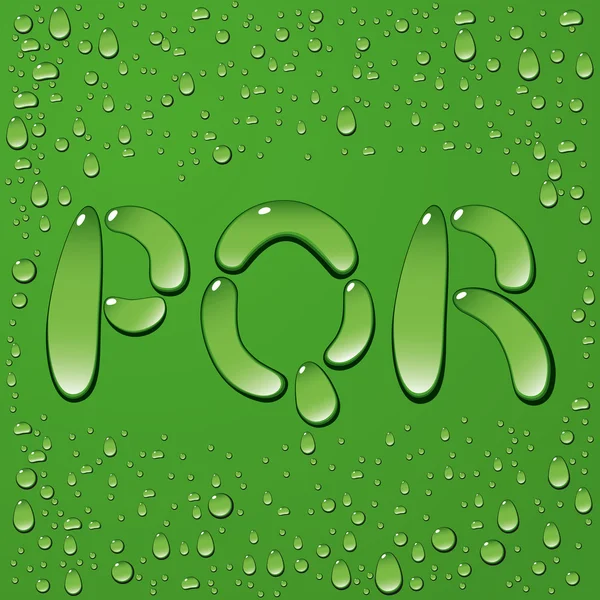 Wassertropfen Buchstaben auf grünem Hintergrund — Stockvektor