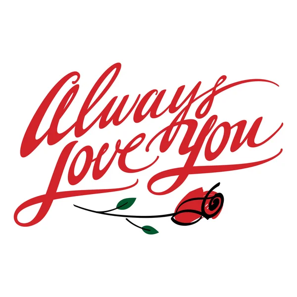 Immer liebe dich - Geständnis mit Rosenblüte — Stockvektor