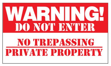 WARNING! DO NOT ENTER NO TRESPASSING PRIVATE PROPERTY clipart